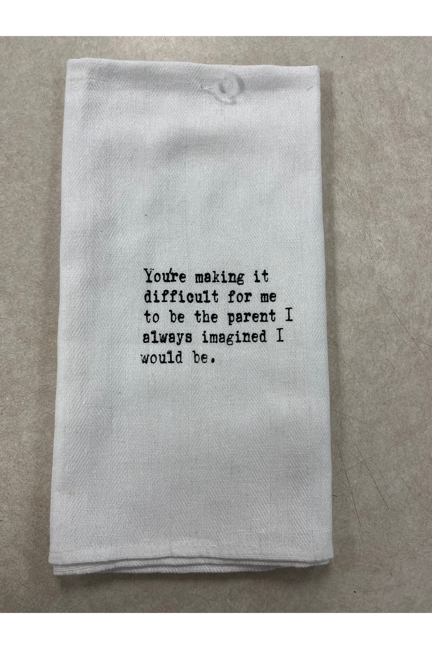 “You’re Making It Difficult..” Kitchen Towel