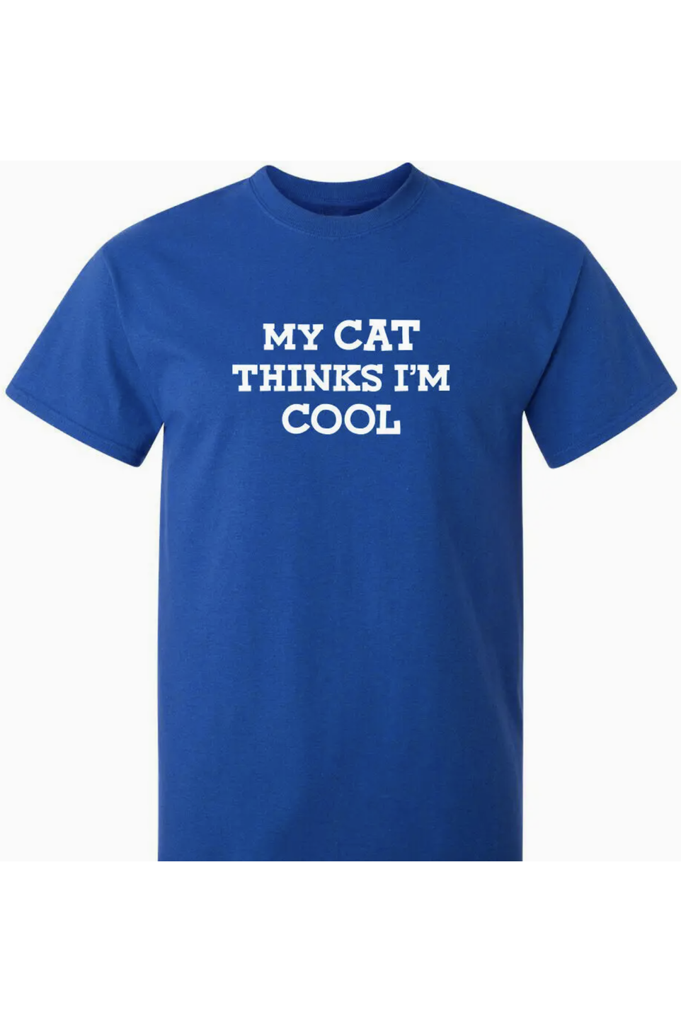 My Cat Think's I'm Cool Tshirt