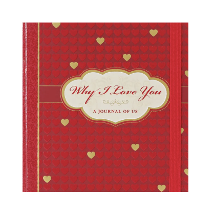 Why I Love You journal