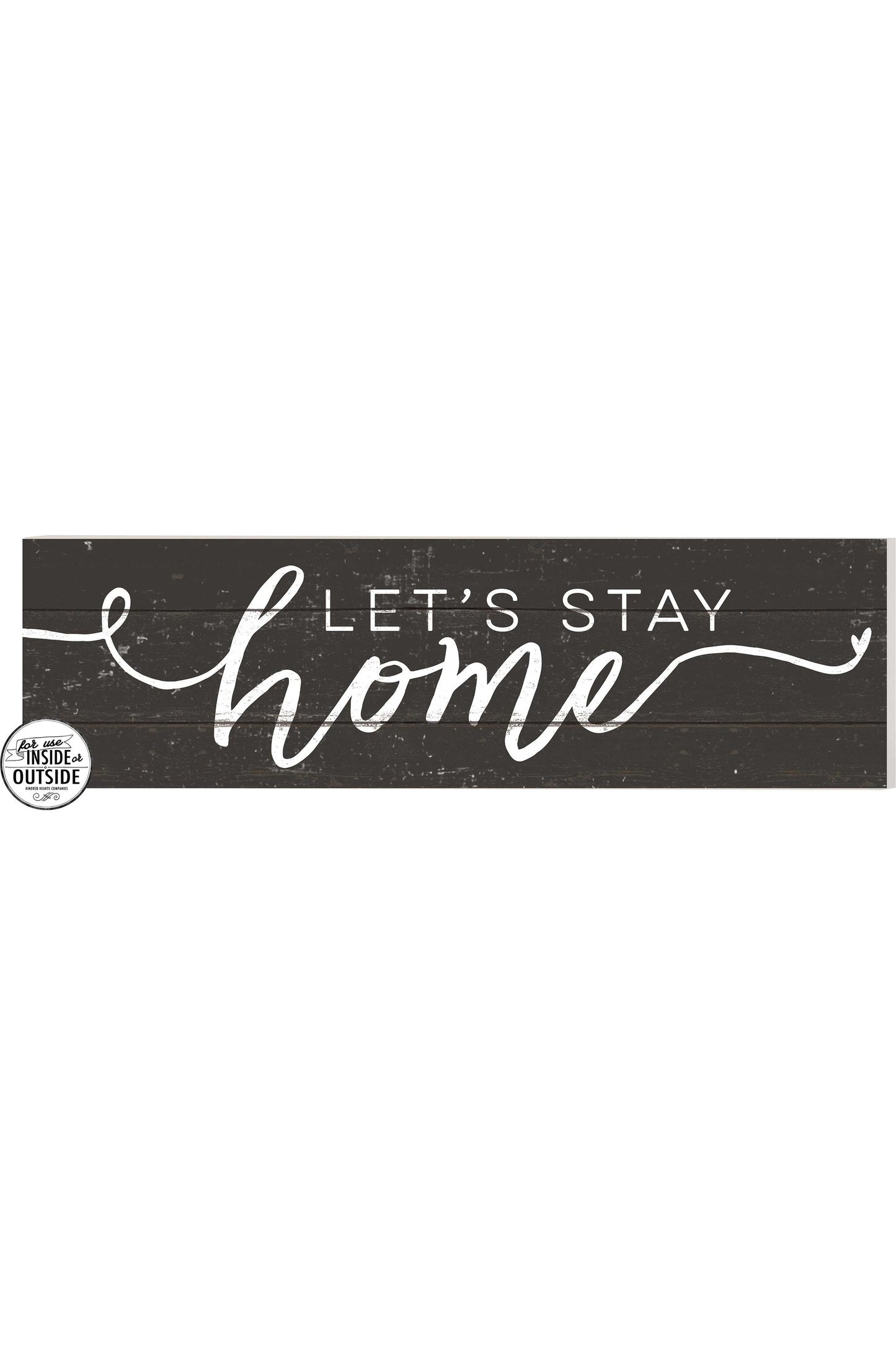 35 x 10 Let's Stay Home Black Indoor Outdoor Sign