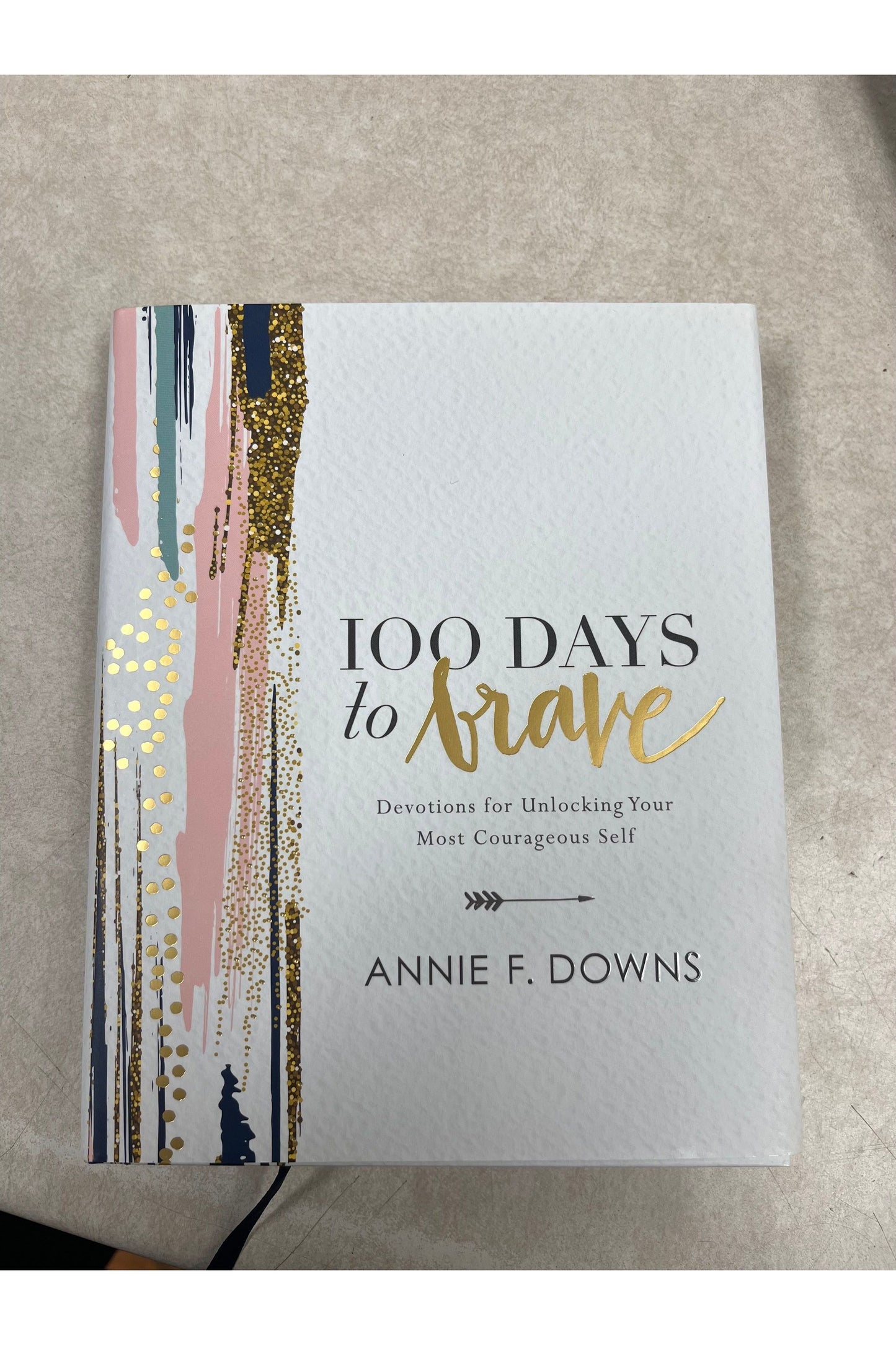 100 Days to Brave Devotion Book