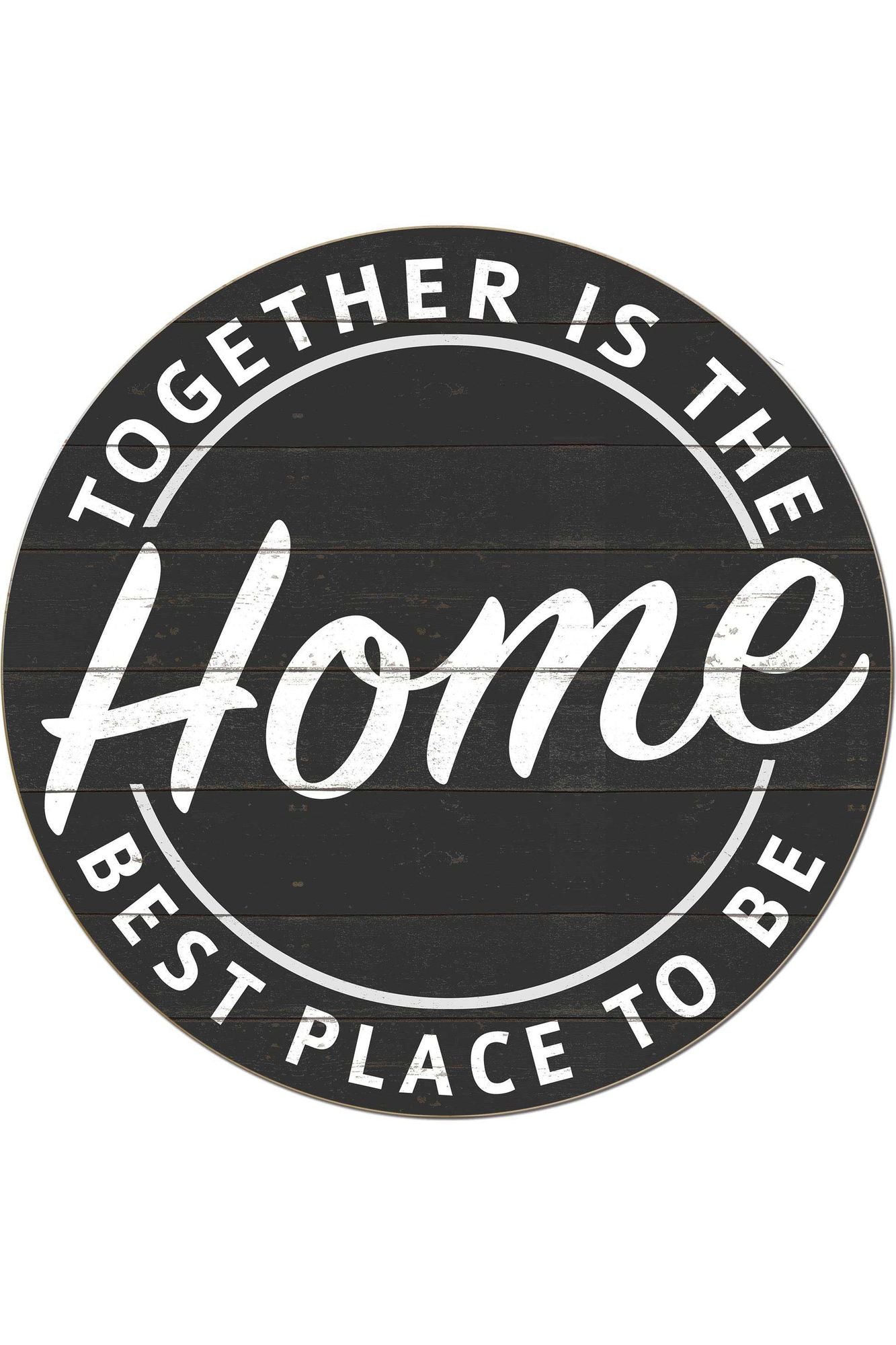 20x20 Together is the Best Place Indoor Outdoor Sign