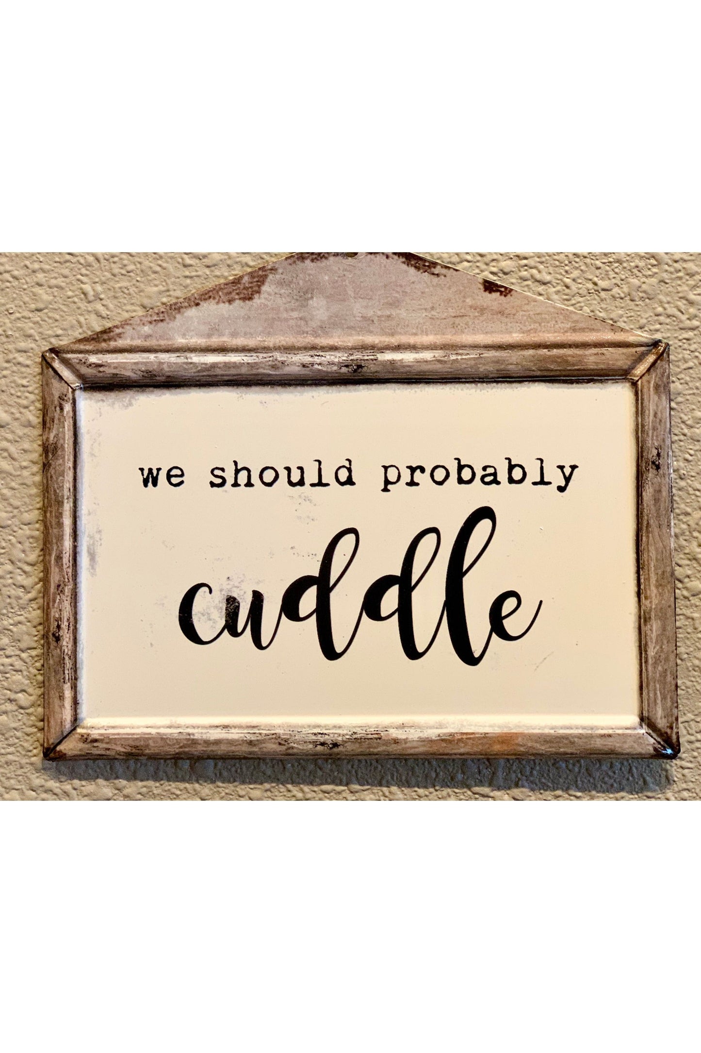 We Should Cuddle Sign