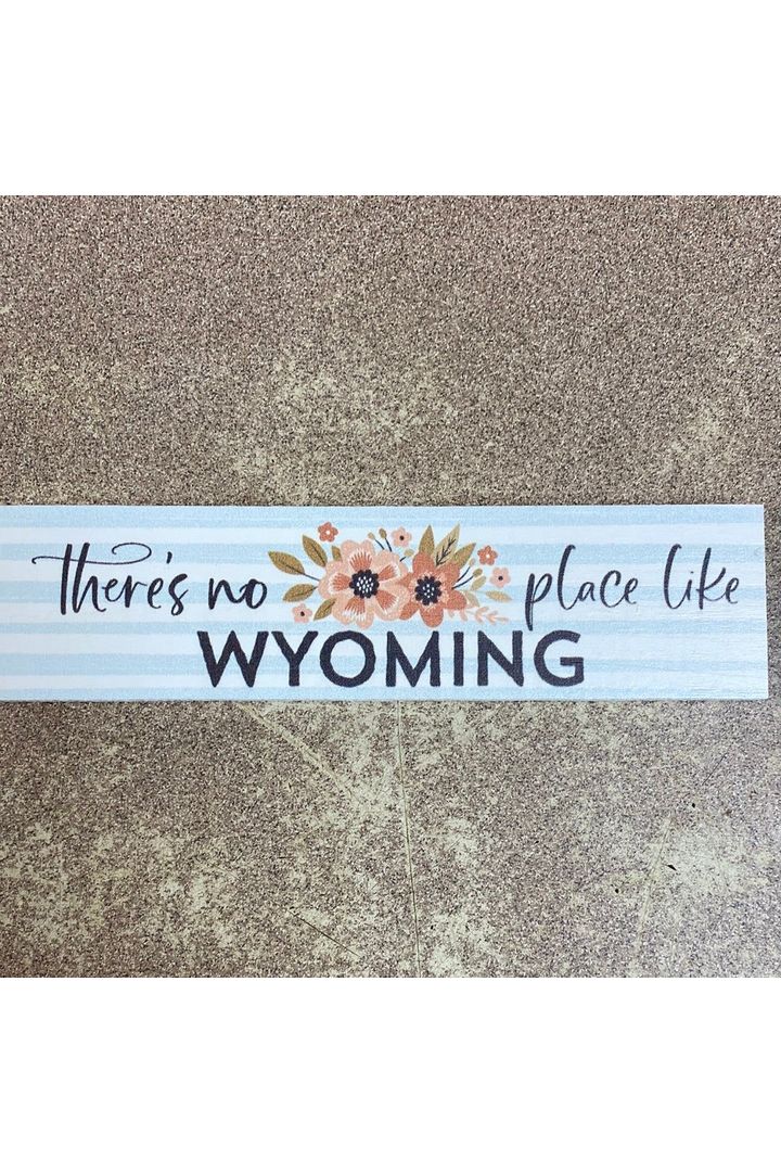 There’s No Place Like Wyoming Sign