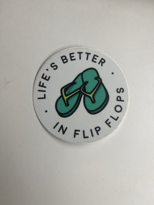 Life’s Better In Flip Flops