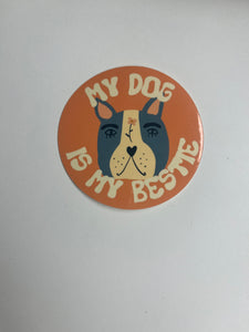 My Dog Is My Bestie Sticker