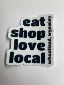 Eat Shop Love Local Sticker