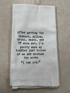 “I Own You..” Kitchen Towel