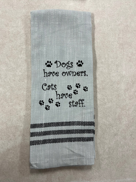 “Dogs Have Owners..” Kitchen Towel