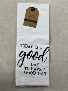 “Today Is A Good Day” Kitchen Towel