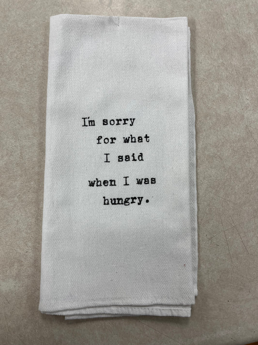 “..When I Was Hungry” Kitchen Towel