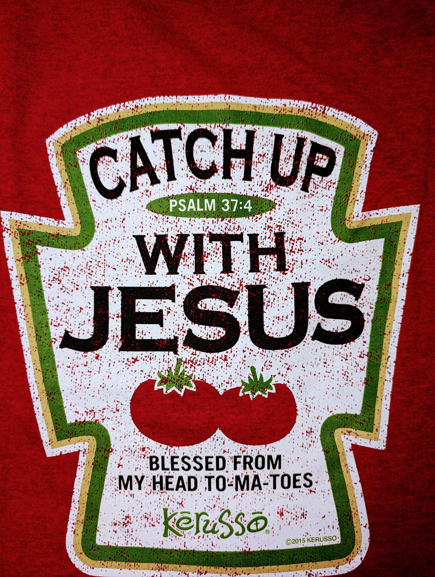 Catch up with Jesus Tshirt - 2X