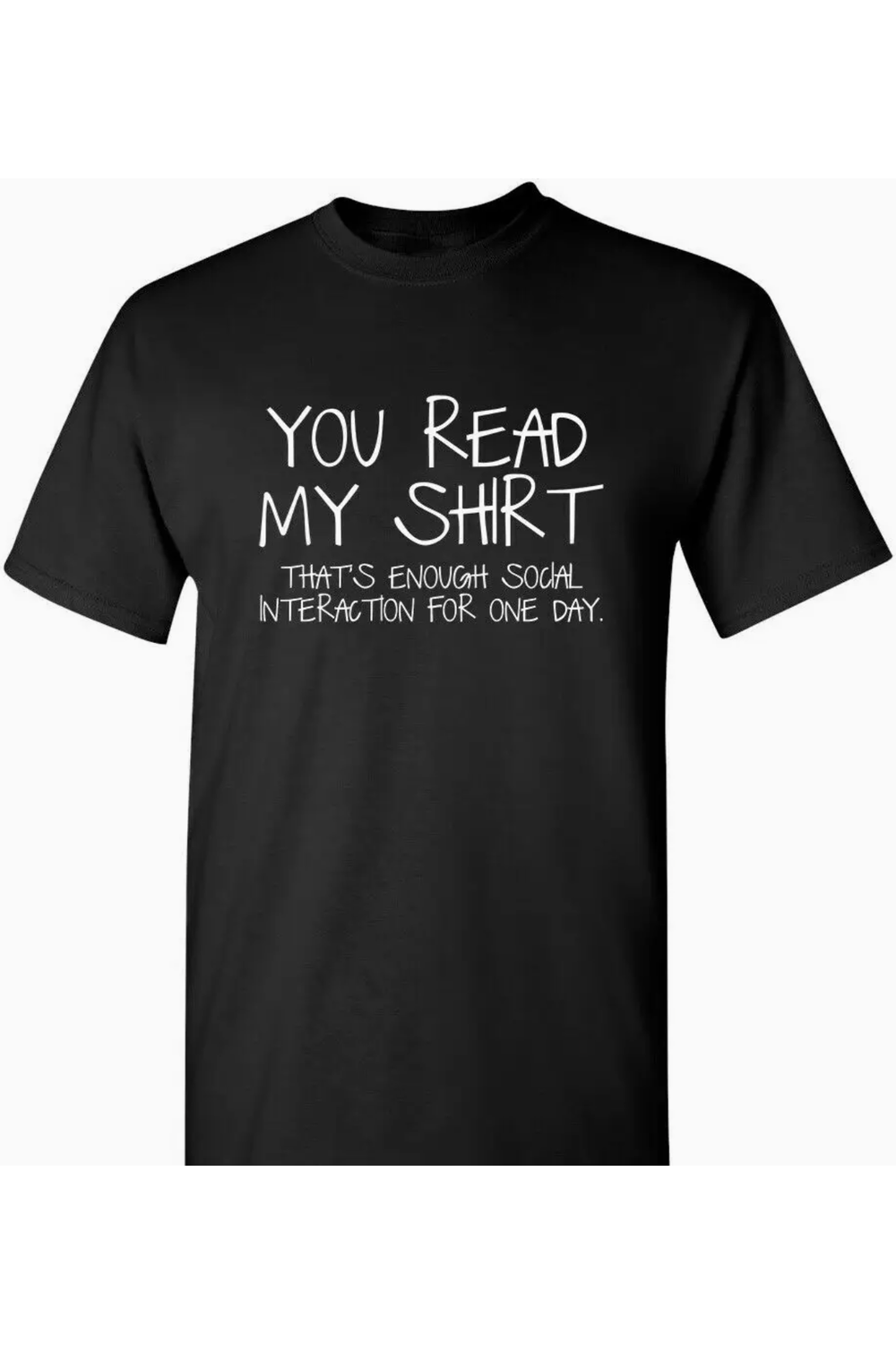 You Read My Shirt-Social Interaction Tee