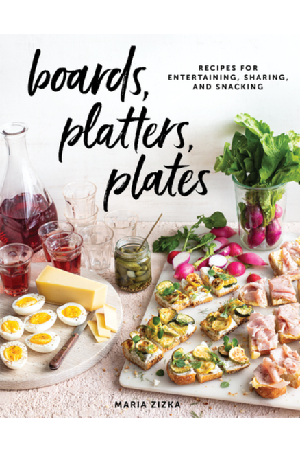 Boards, Platters, Plates Recipe Book