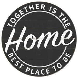 20x20 Together is the Best Place Indoor Outdoor Sign