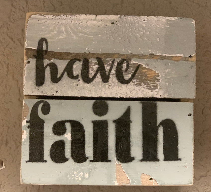 Have Faith Boxed Sign