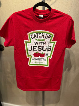 Catch up with Jesus Tshirt