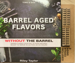 Barrel Aged Flavors Cocktail & Good Recipes Cookbook